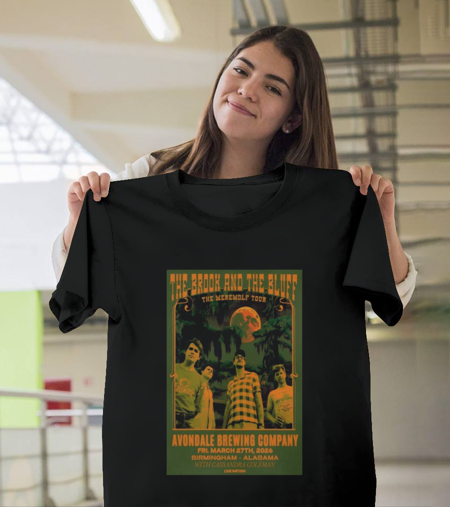 The Brook And The Bluff The Werewolf Tour Avondale Brewing Company Birmingham Alabama Mar 27 2026 With Cassandra Coleman Live Nation T-Shirt
