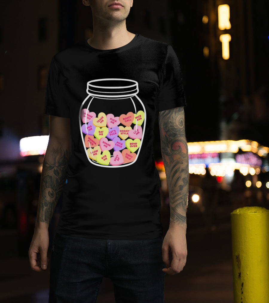 Candy Hearts Jar NSFW Explicit Phrases Collection T-Shirt