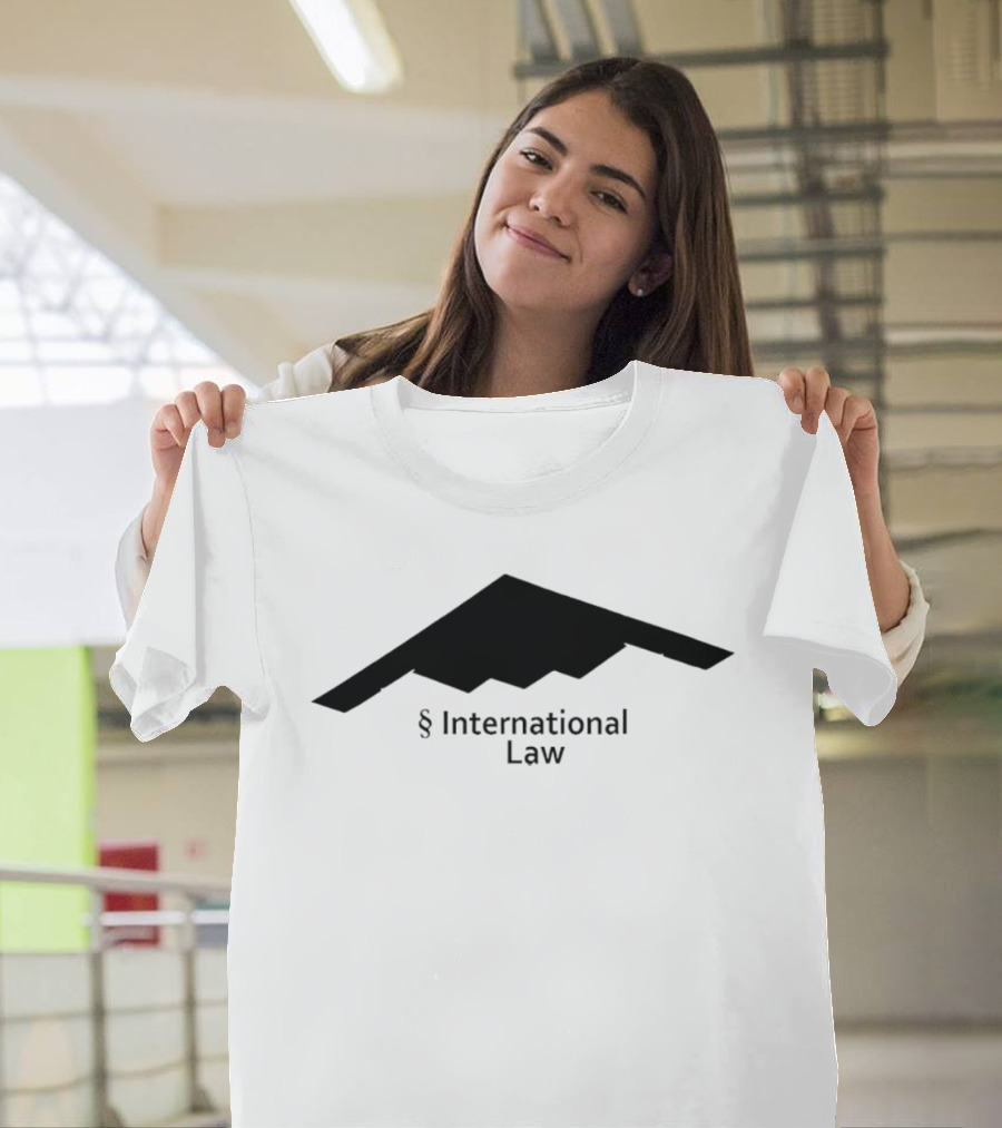 US B 2 Stealth Bomber § International Law T-Shirt