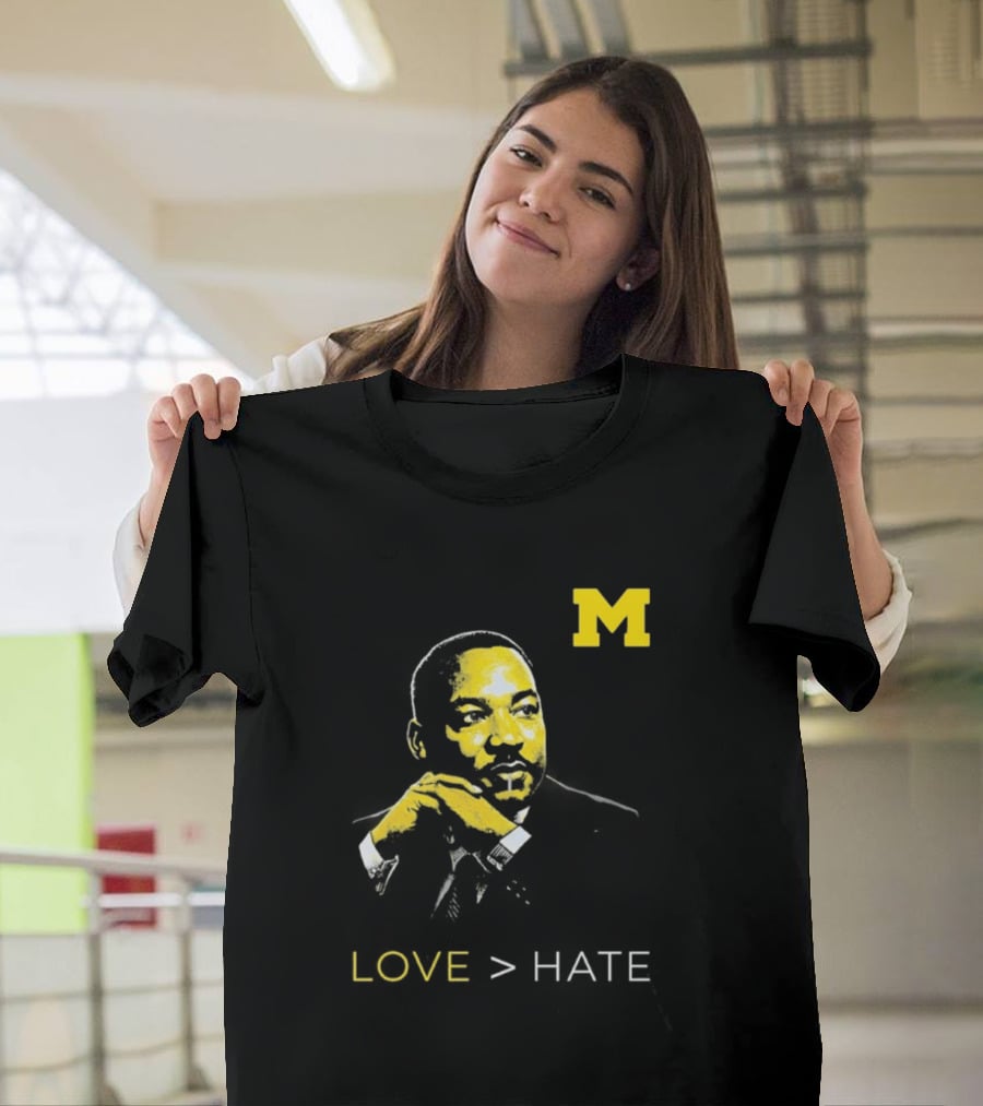 Michigan MLK Love Greater Than Hate T-Shirt