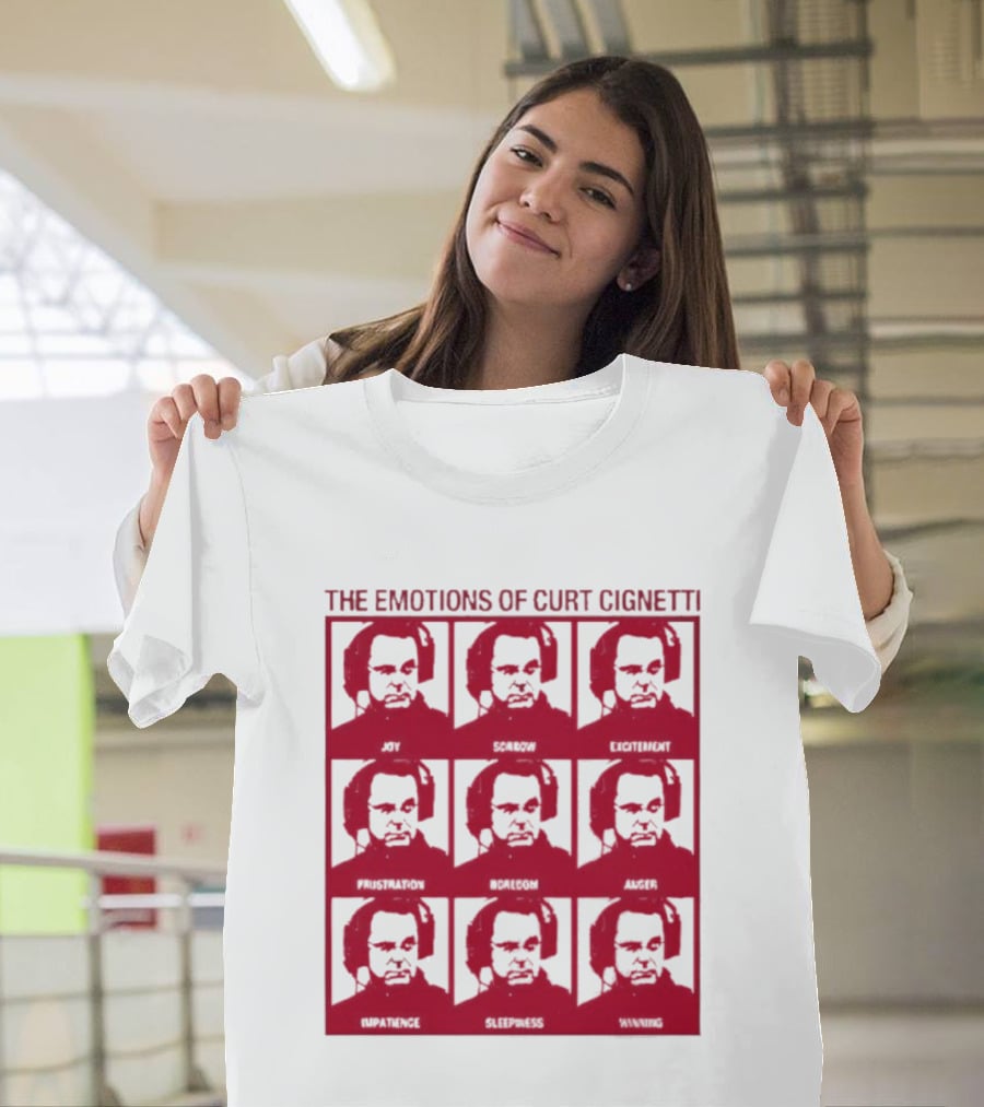The Emotions Of Curt Cignetti Angry Sad Happy Frustrated Bored Excited Confused Upset Amused T-Shirt