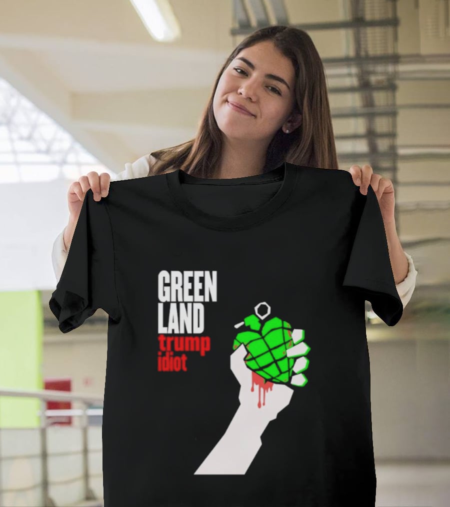 Greenland Green Day Trump Idiot Hand T-Shirt