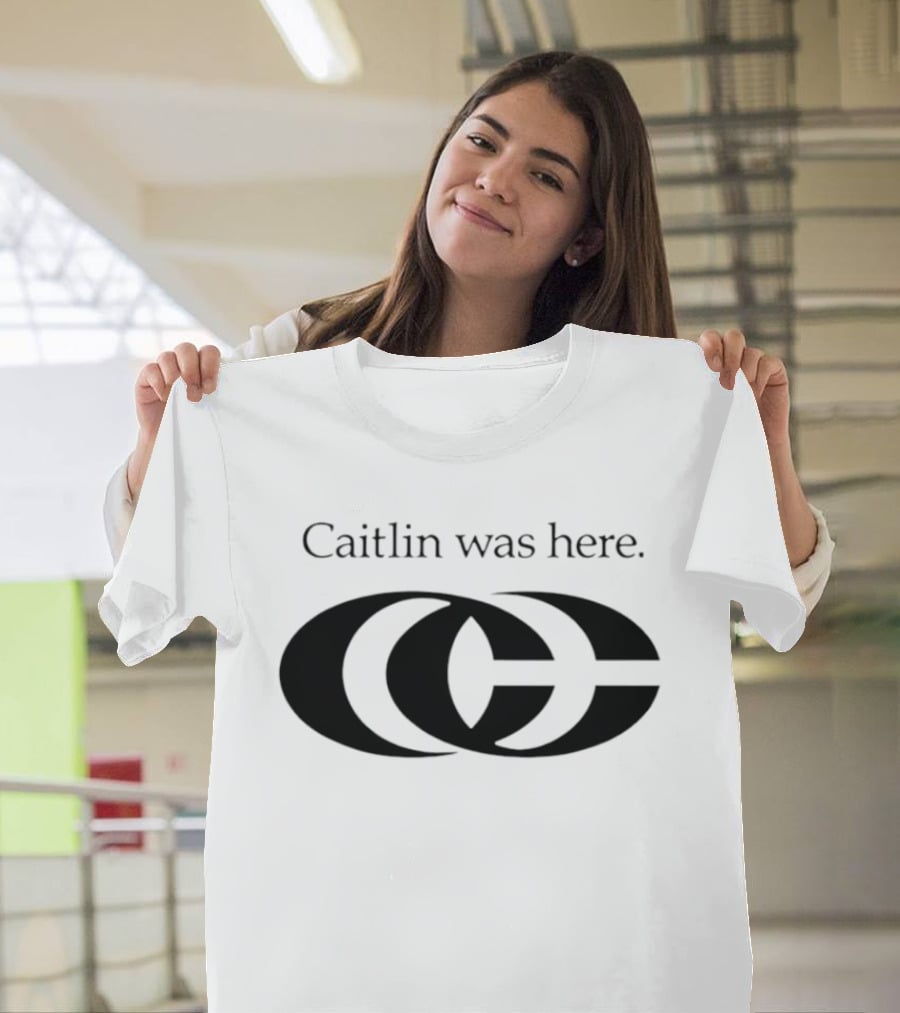 Caitlin Was Here Overlapping CC T-Shirt