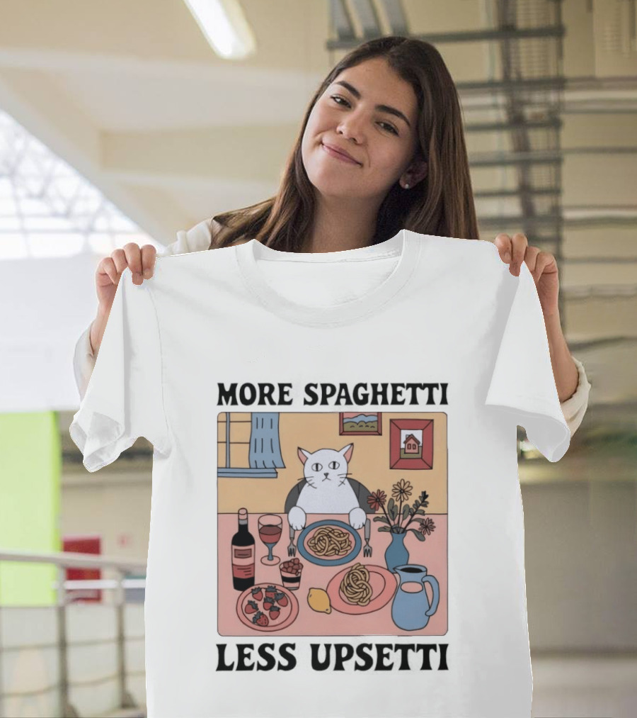 Cat More Spaghetti Less Upsetti Whimsical Dining Scene With Wine And Flowers T-Shirt