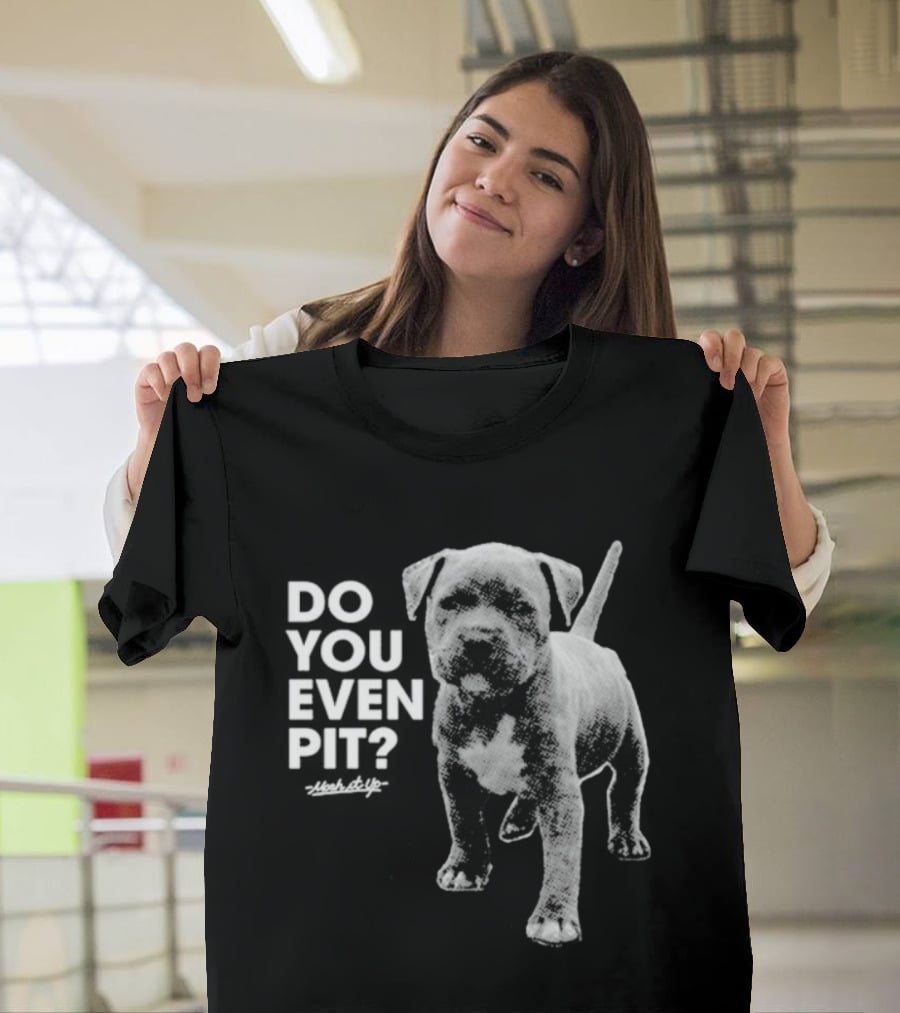 Mosh It Up Do You Even Pit Puppy T-Shirt