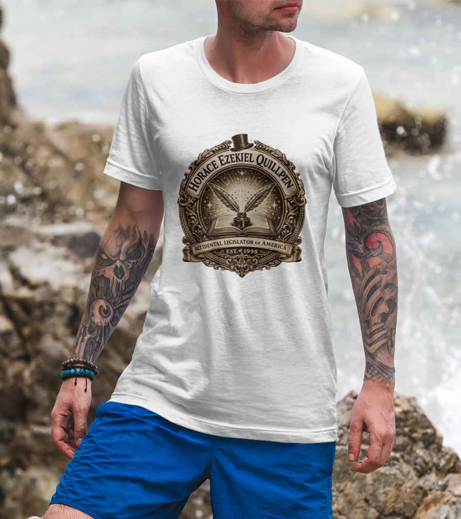 Horace Ezekiel Quillpen Accidental Legislator Of America Est 1998 T-Shirt