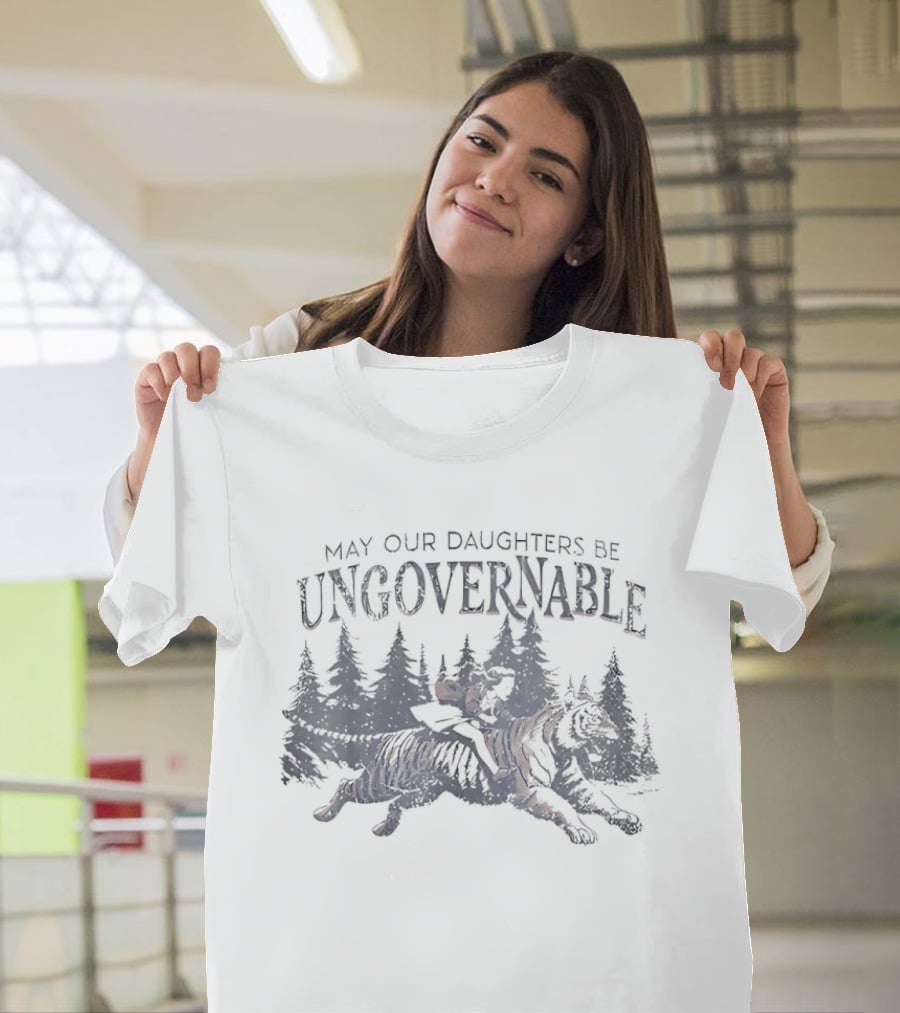 May Our Daughters Be Ungovernable Forest Wolf T-Shirt
