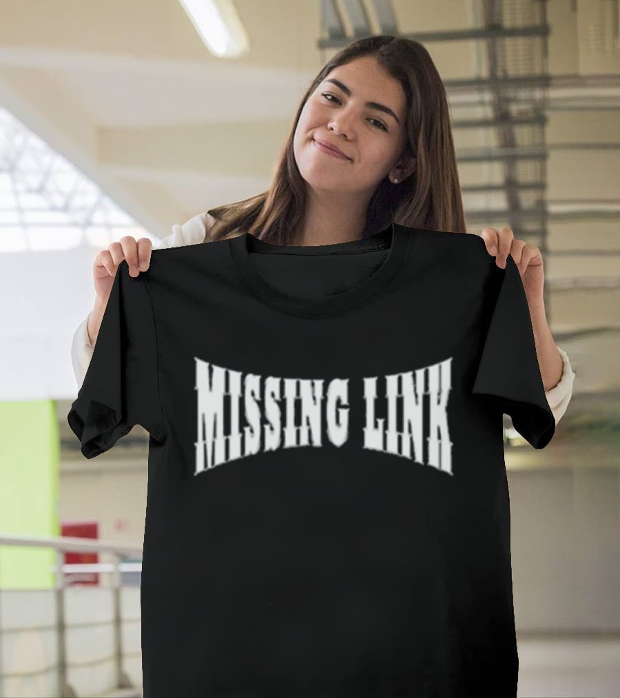 Missing Link I Want To Kill You T-Shirt