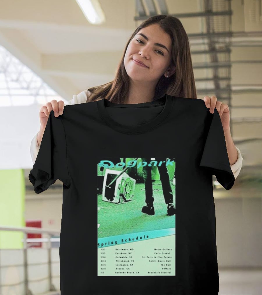 Dogpark Spring Schedule Tour 2026 Baltimore Carrboro Columbia Pittsburgh Lexington Athens Redondo Beach T-Shirt