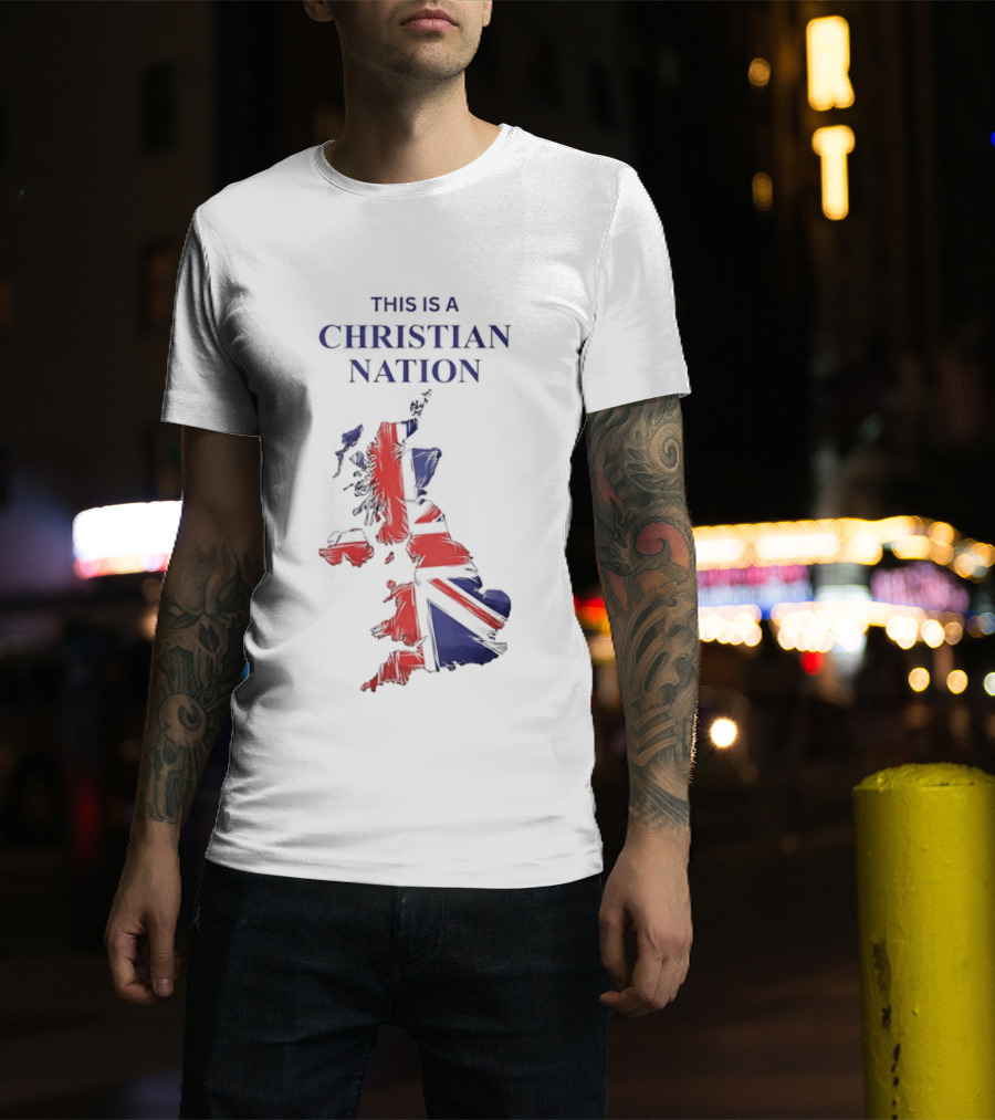This Is A Christian Nation Map With Union Jack T-Shirt