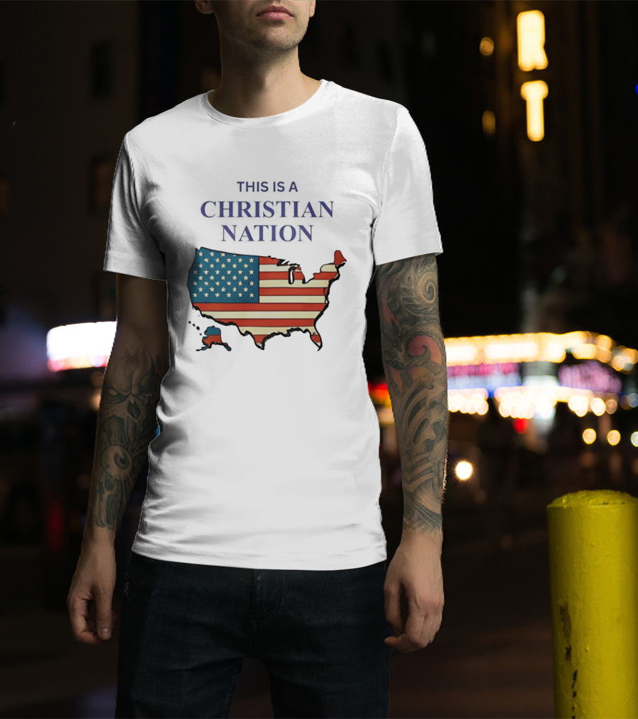 This Is A Christian Nation USA Flag Map T-Shirt