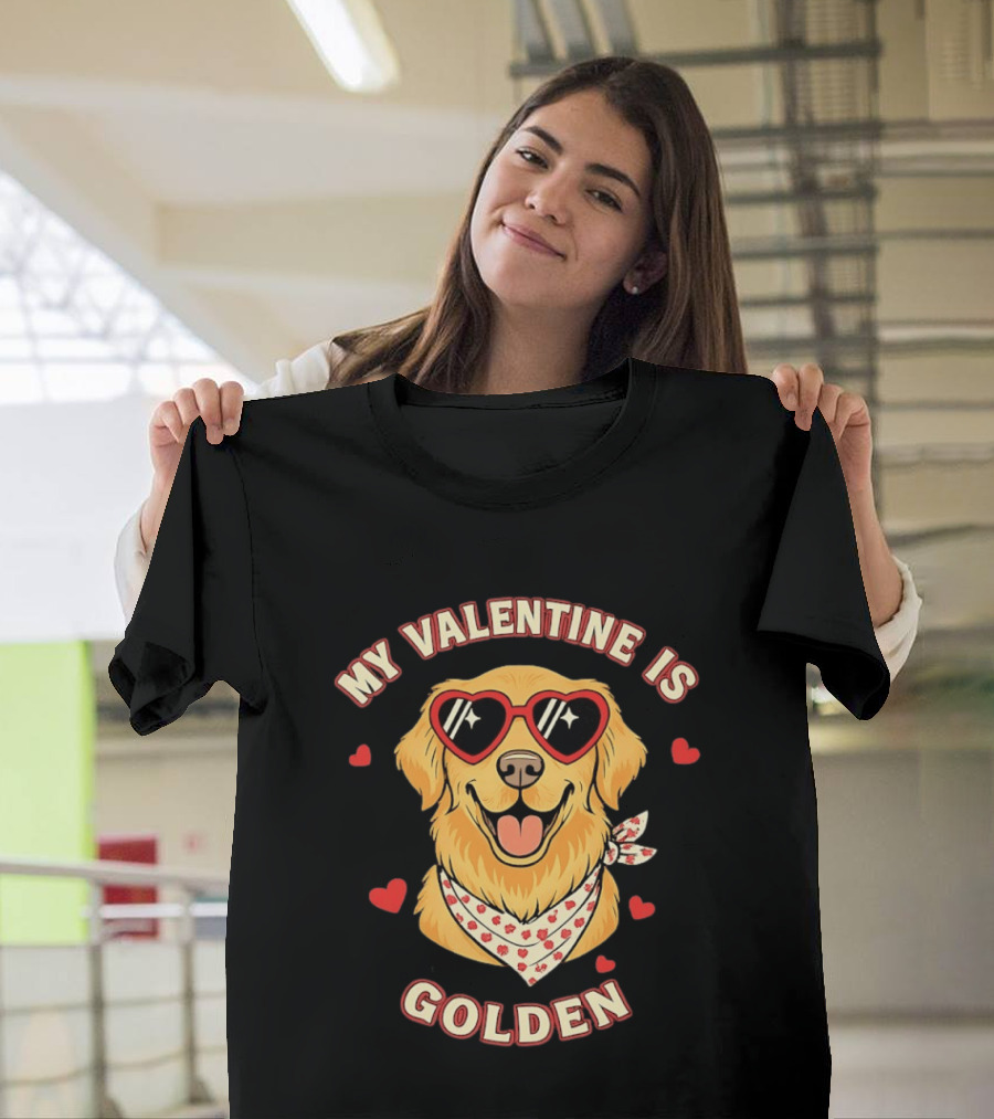 My Valentine Is Golden Retriever With Heart Sunglasses T-Shirt