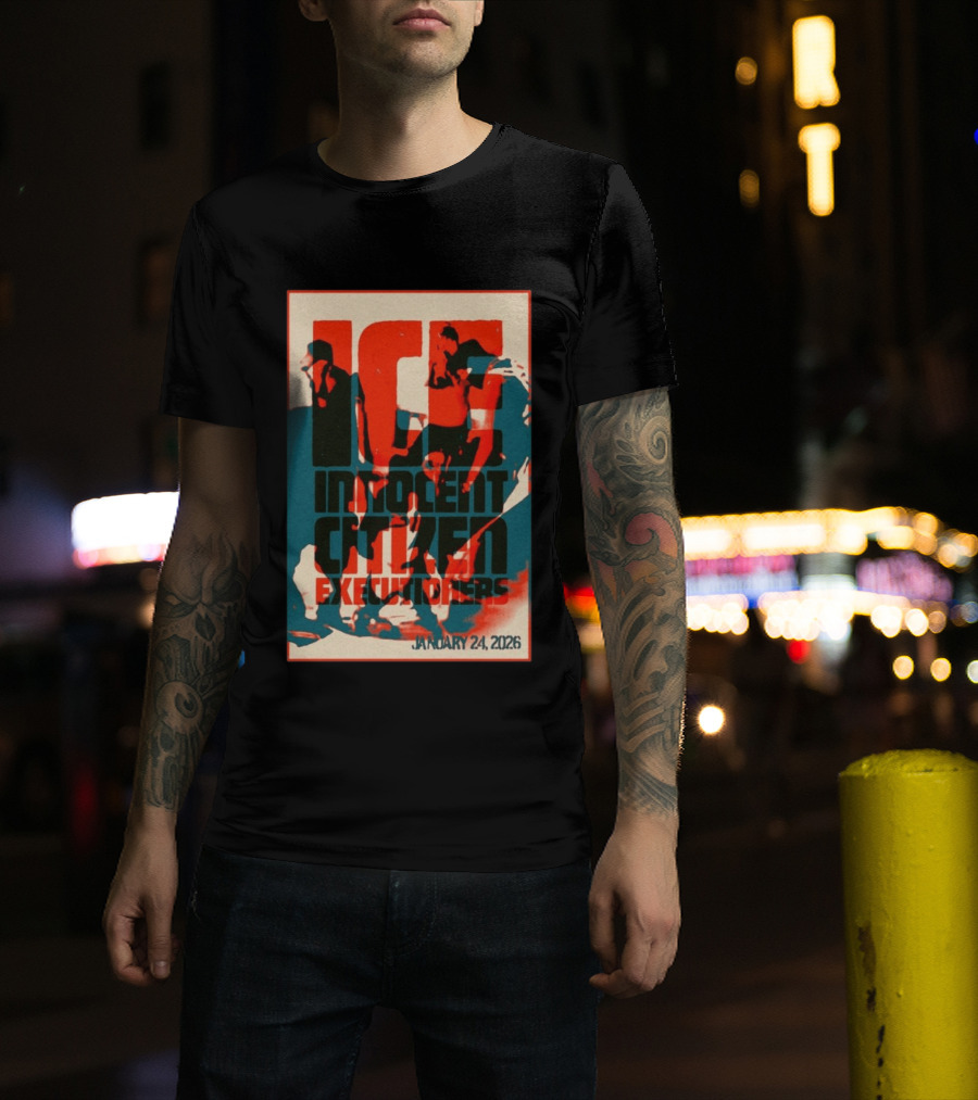 ICE Innocent Citizen Executioners January 24 2026 T-Shirt