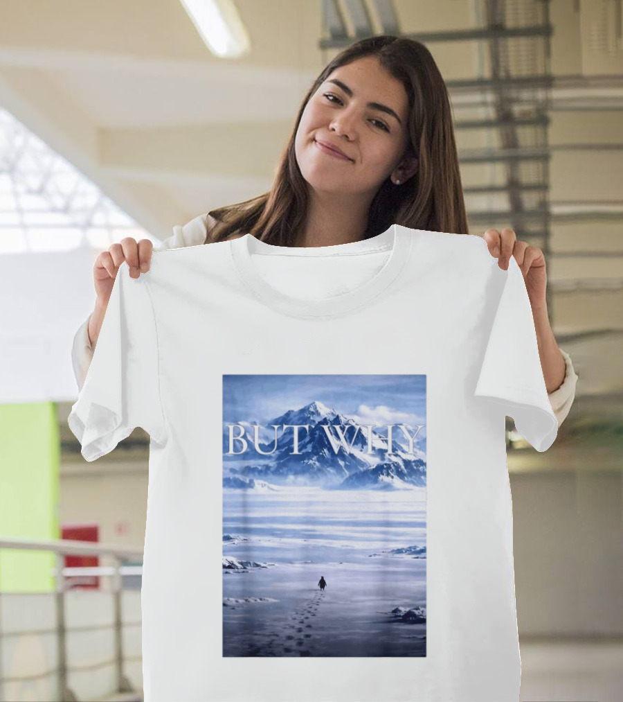 But Why Penguin Mountains T-Shirt