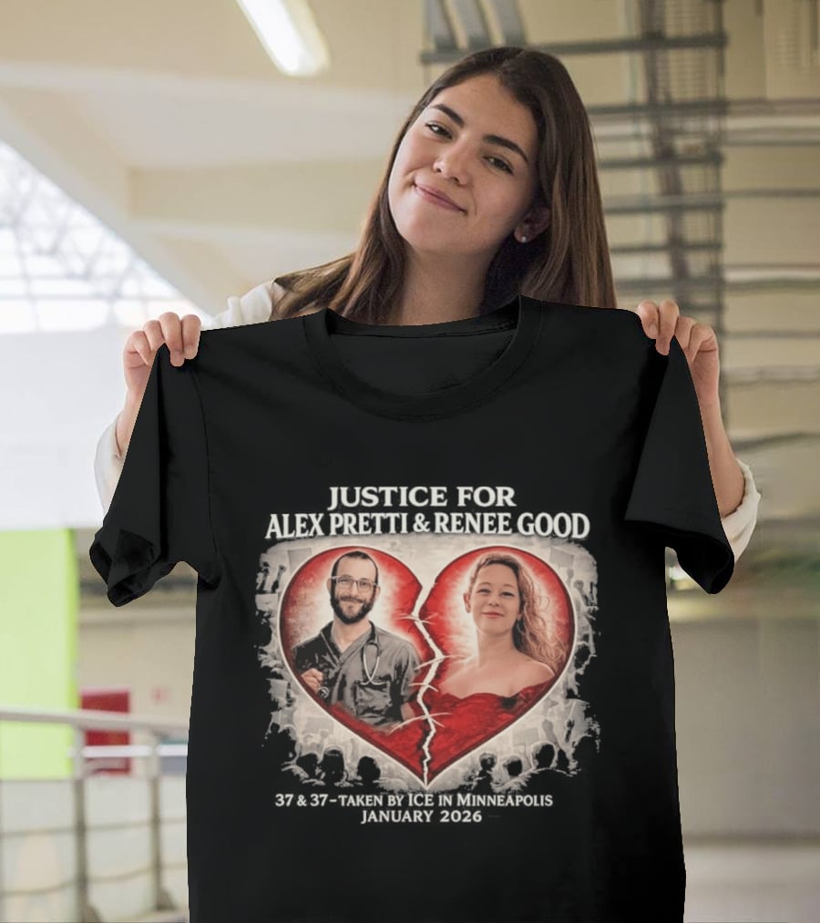 Justice For Alex Jeffrey Pretti Renee Nicole Good Broken Heart T-Shirt