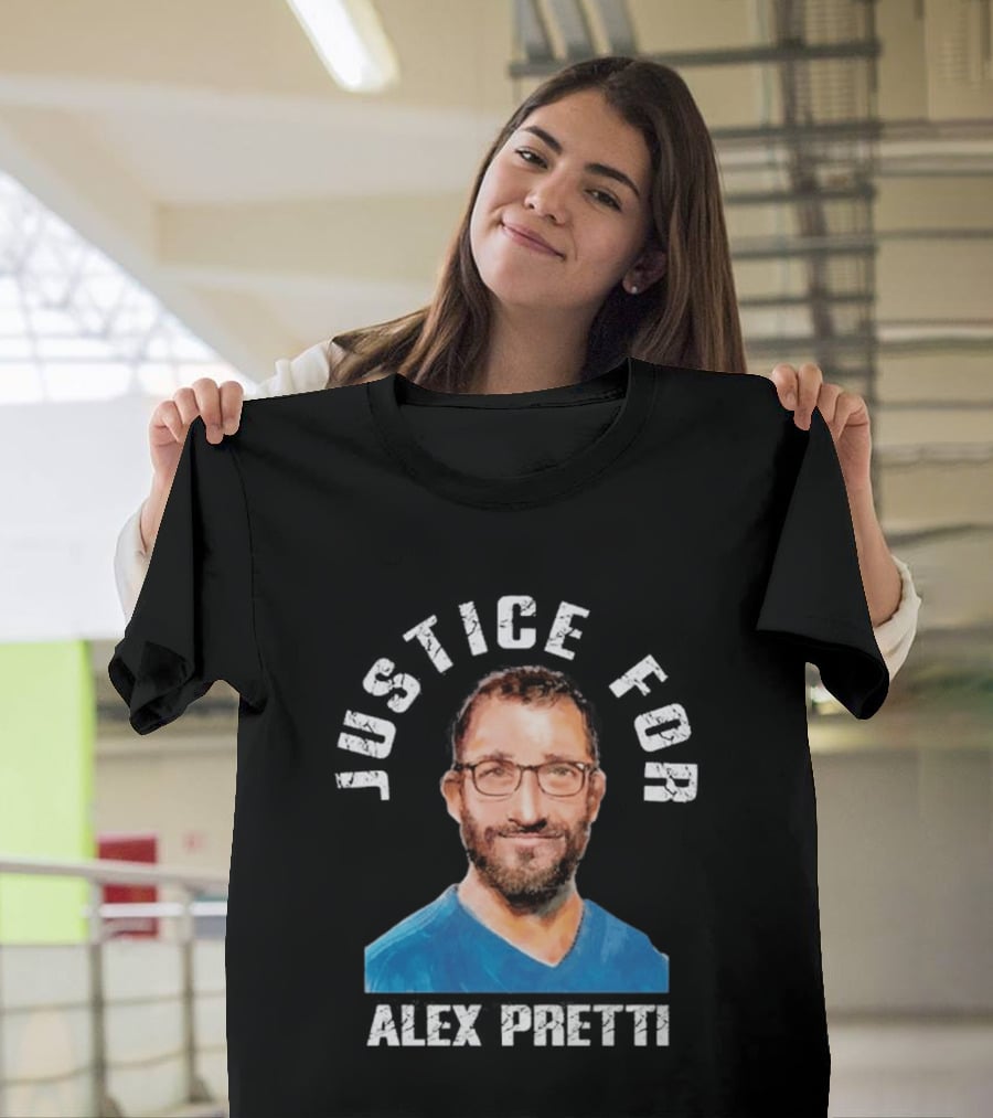 Justice For Alex Pretti Stand With Alex Pretti T-Shirt