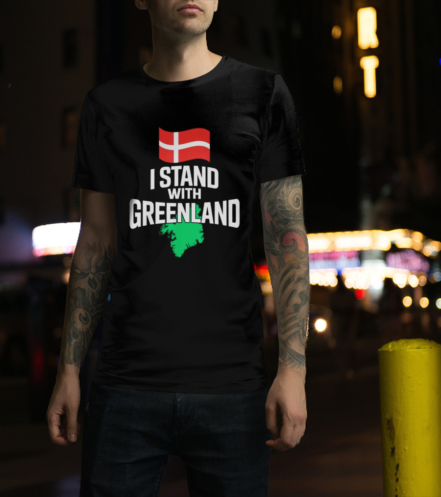 I Stand With Greenland Support Denmark Flag Not For Sale T-Shirt