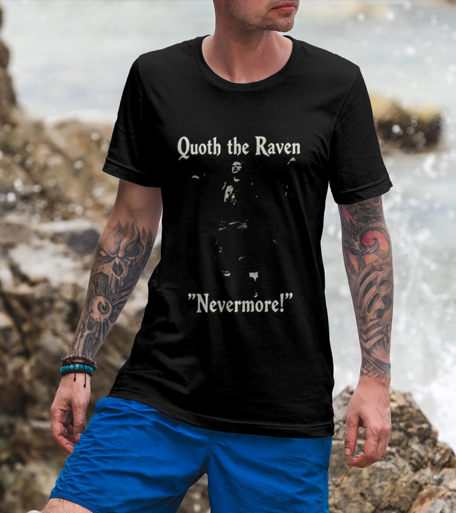 Quoth The Raven Nevermore Edgar Allan Poe Gothic Literature T-Shirt