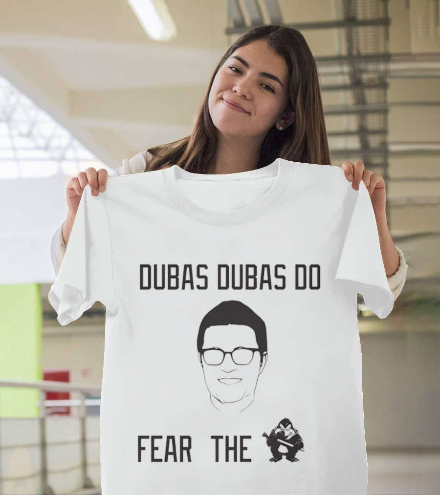 Dubas Dubas Do Fear The Pens Pittsburgh Penguins T-Shirt