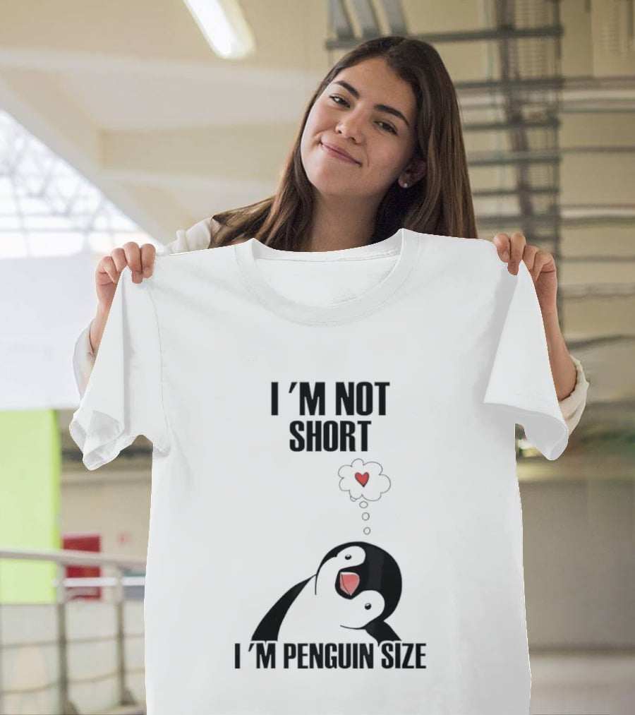 I'm Not Short I'm Penguin Size Cute Penguin With Heart T-Shirt