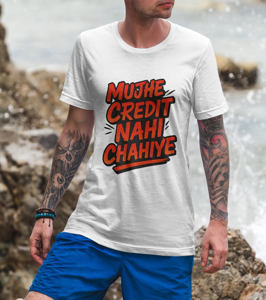 Mujhe Credit Nahi Chahiye T-Shirt