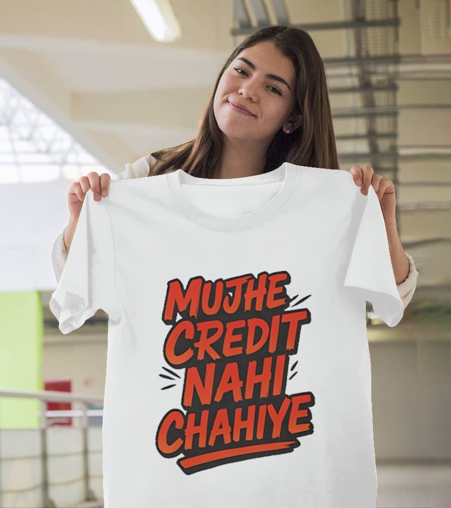 Mujhe Credit Nahi Chahiye T-Shirt