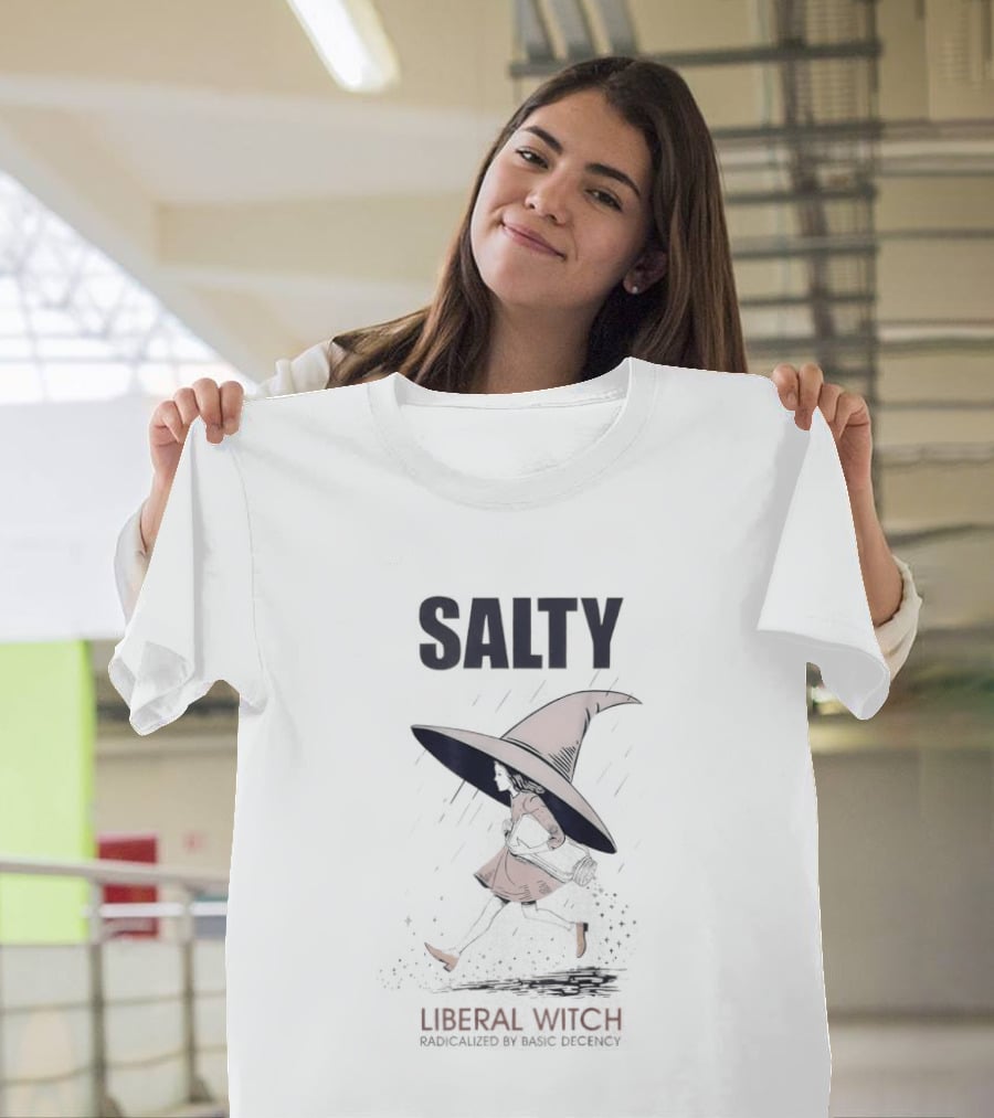 Salty Radicalized Liberal Witch Hat T-Shirt
