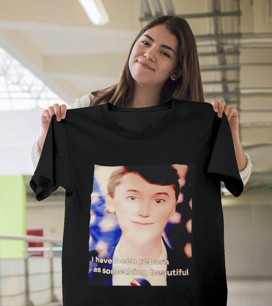 Charlie Kirk I Have Been Reborn As Something Beautiful T-Shirt