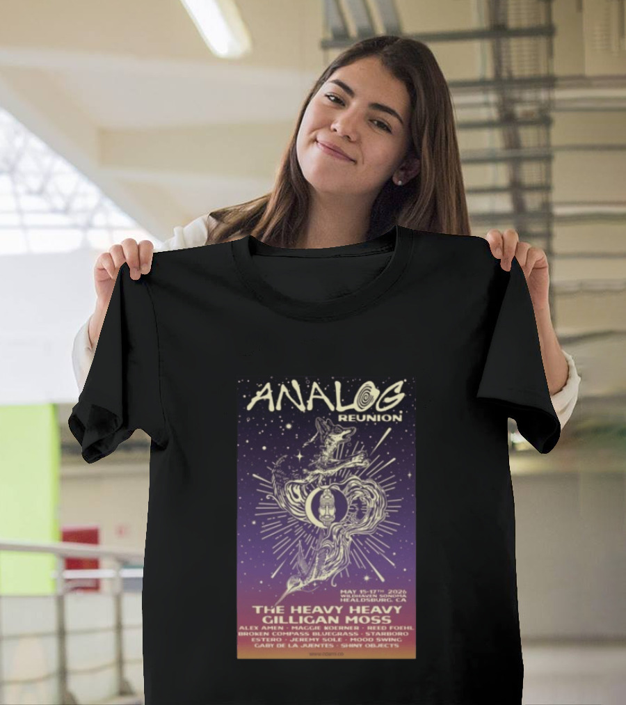 Analog Reunion May 15 17 2026 Healdsburg CA The Heavy Heavy Gilligan Moss Concert T-Shirt