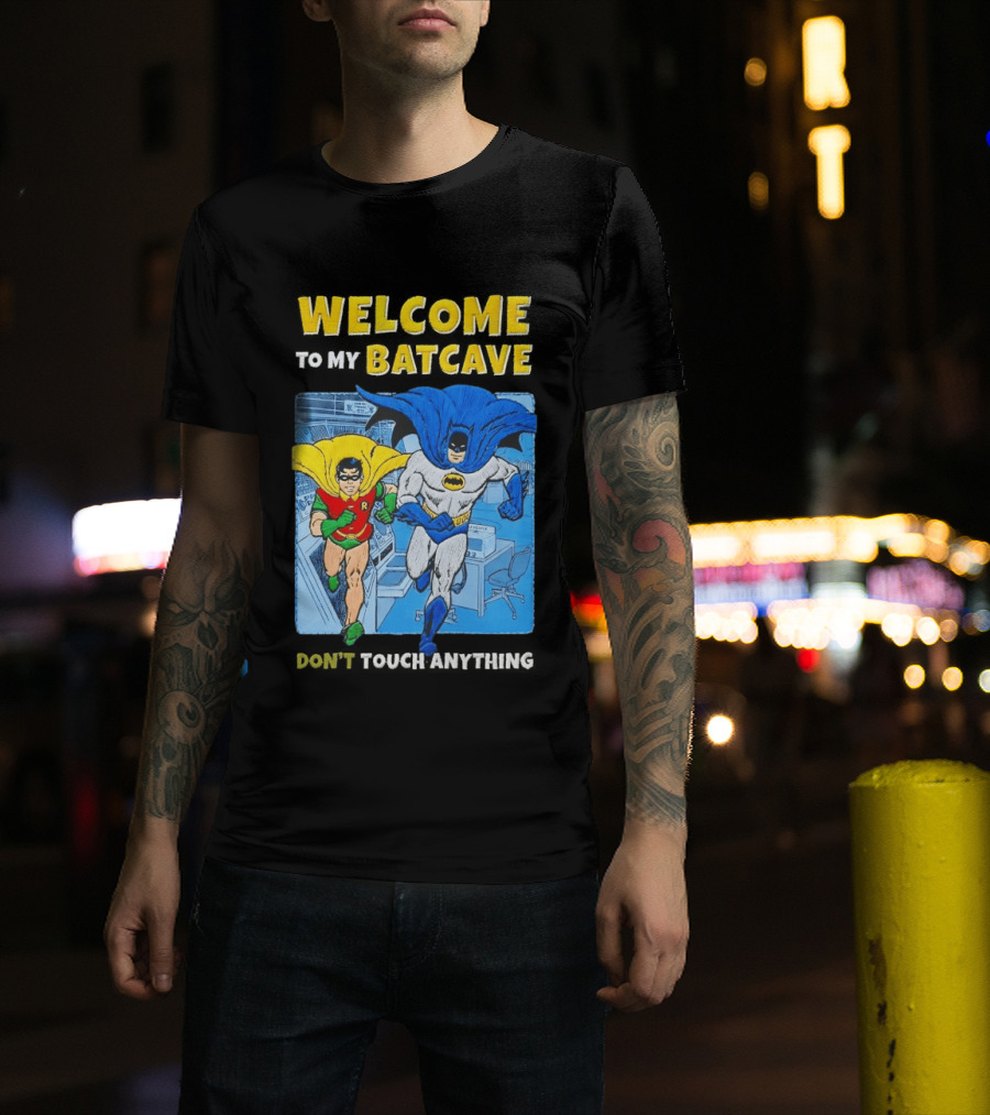 Welcome To My Batcave Batman And Robin Comic Style Don't Touch Anything T-Shirt
