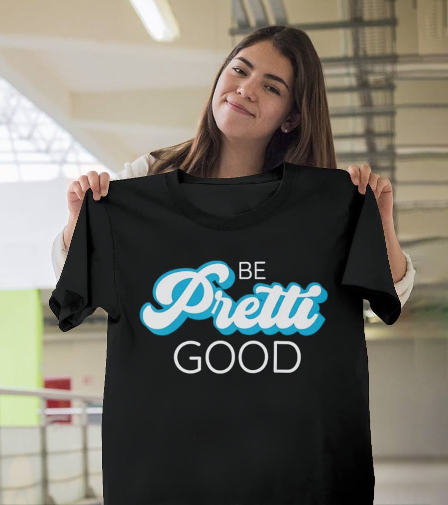Be Pretti Good Human Rights Protest T-Shirt