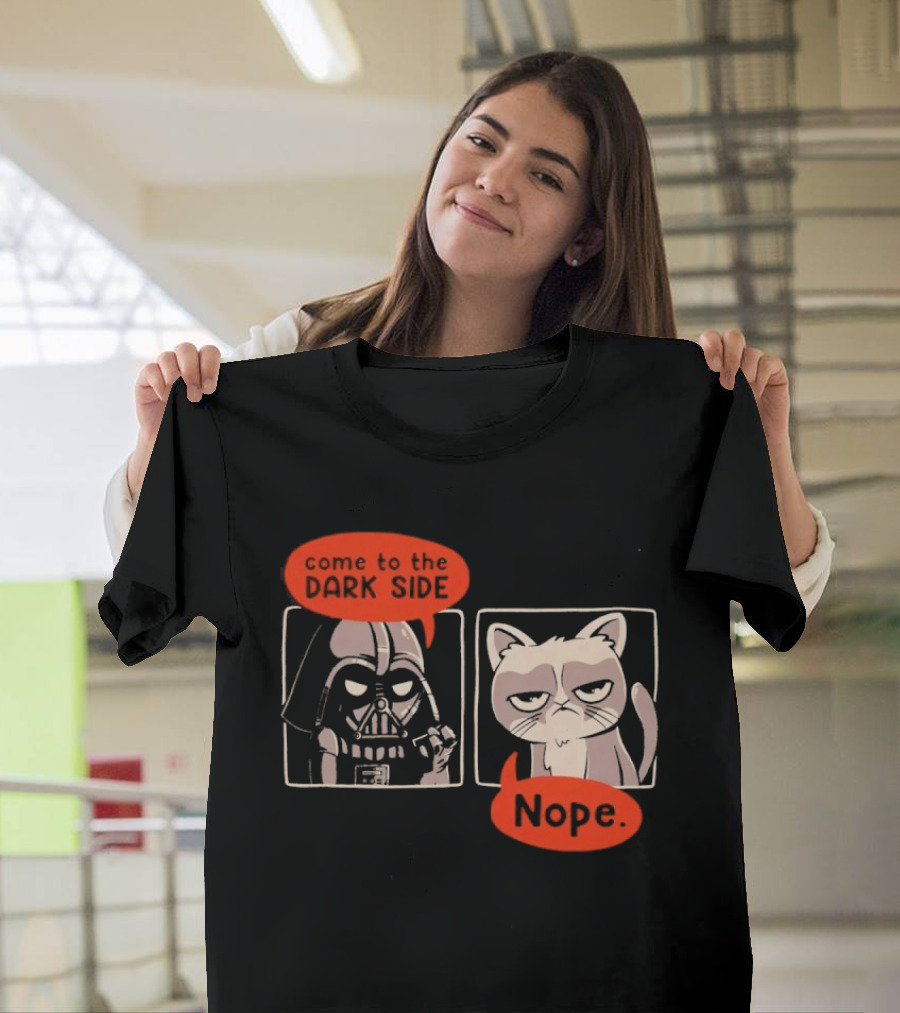 Darth Vader Come To The Dark Side Cat Nope Humor T-Shirt