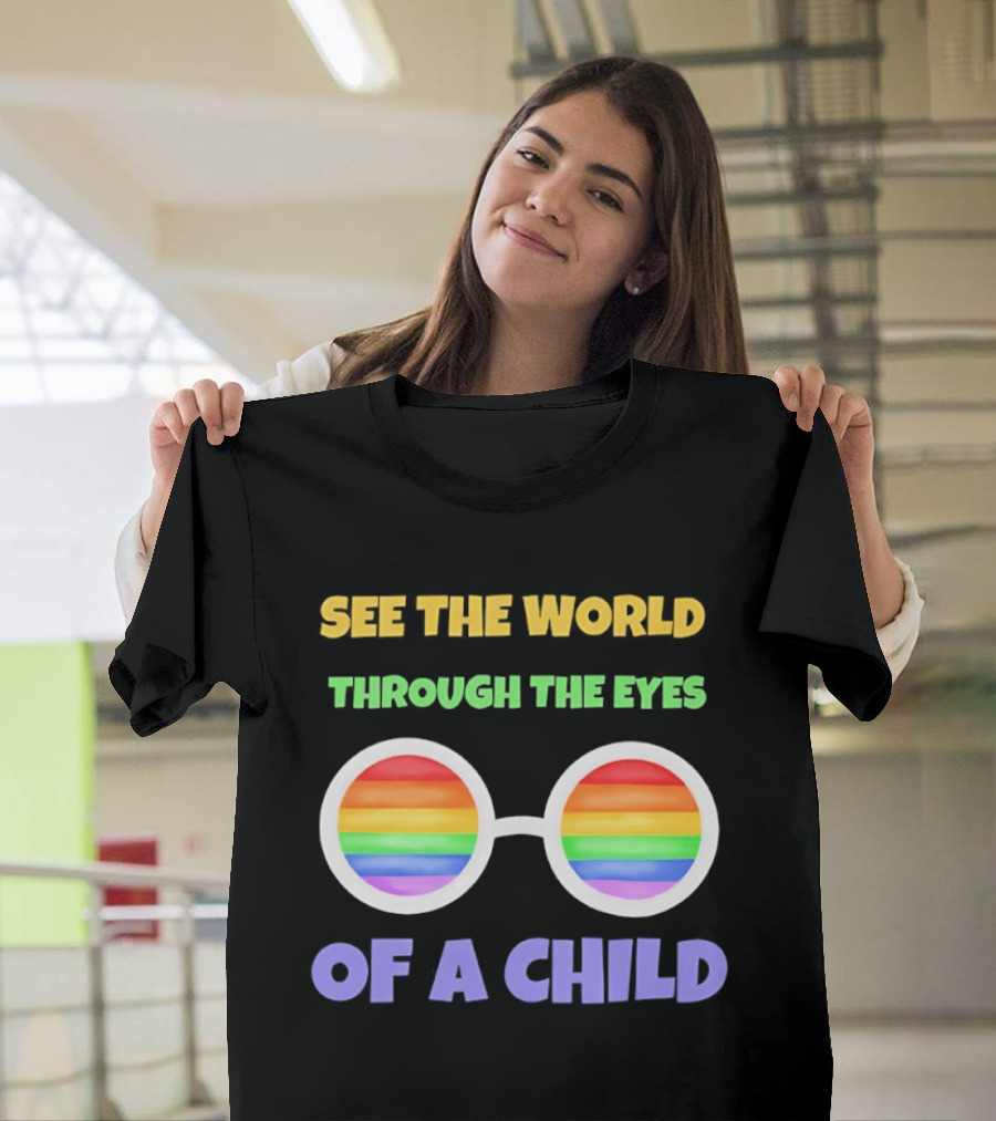 See the World Through the Eyes of a Child Rainbow Glasses LGBT Pride T-Shirt
