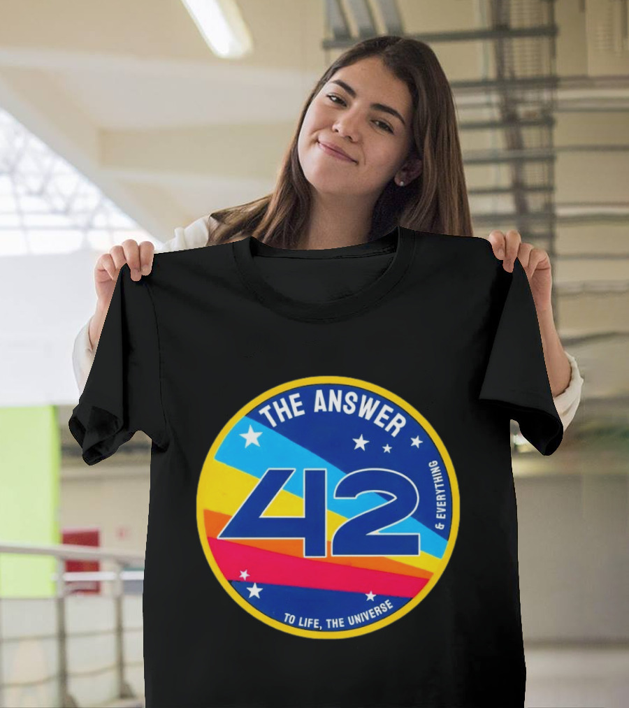 The Answer 42 To Life The Universe And Everything Hitchhiker's Guide T-Shirt