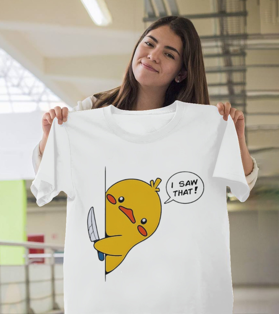 Baby Duck Holding Knife I Saw That Humorous Cartoon Scene T-Shirt