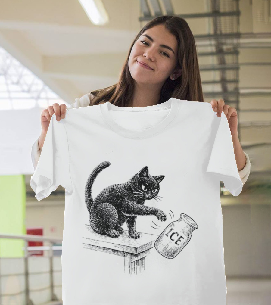 Cat Knocking Over ICE Jar Pro Immigration Message T-Shirt