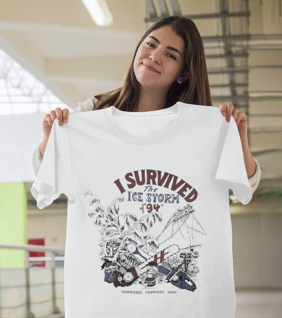 I Survived The Ice Storm Tennessee February 1994 Chainsaw Axe Rescue T-Shirt