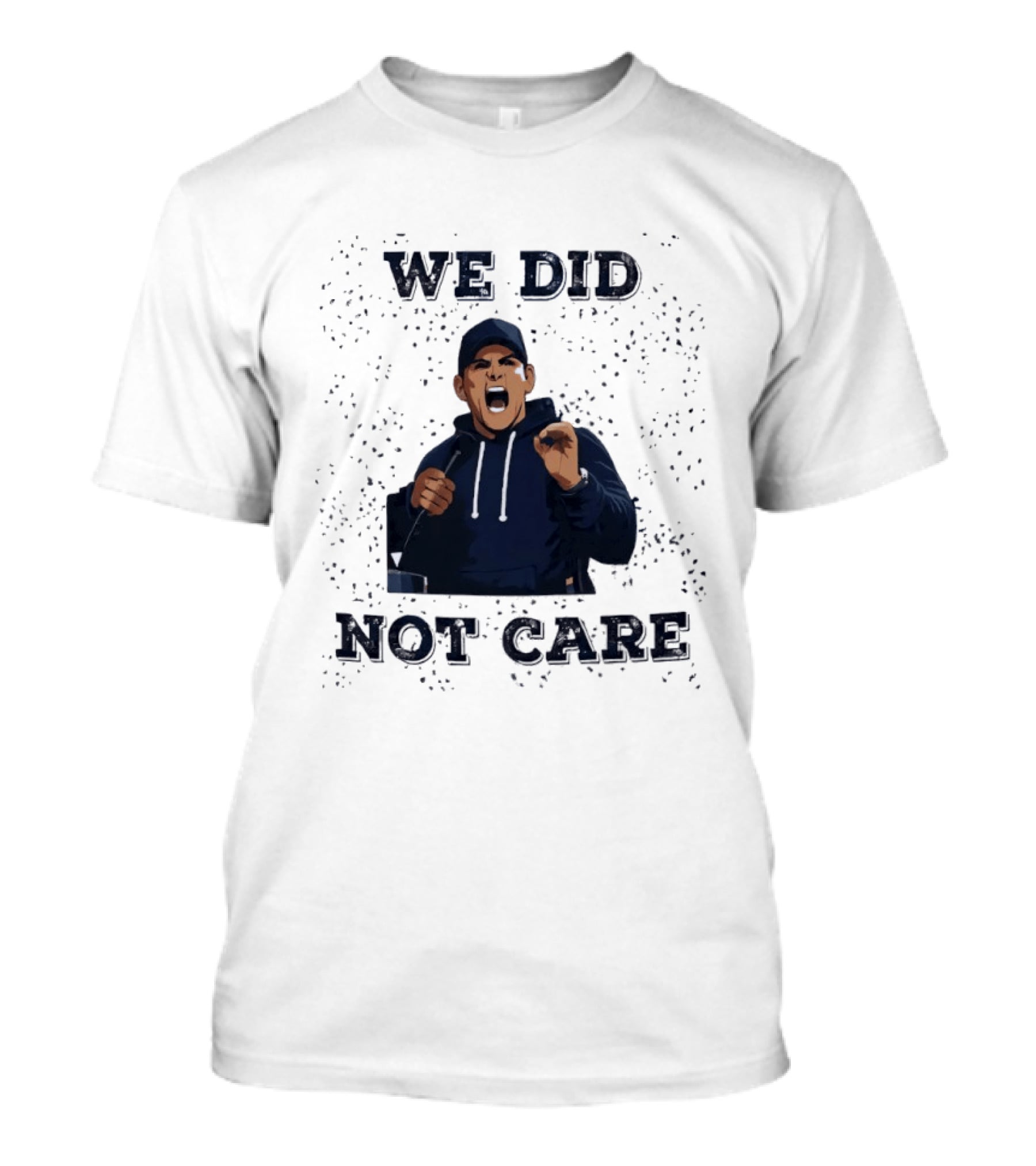 We Did Not Care Mike Macdonald T-Shirt