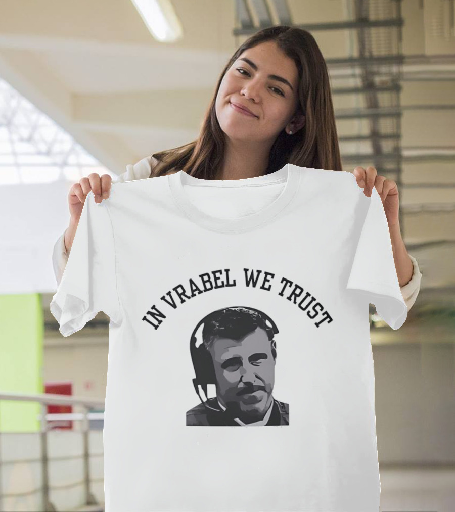 In Vrabel We Trust New England Patriots Mike T-Shirt