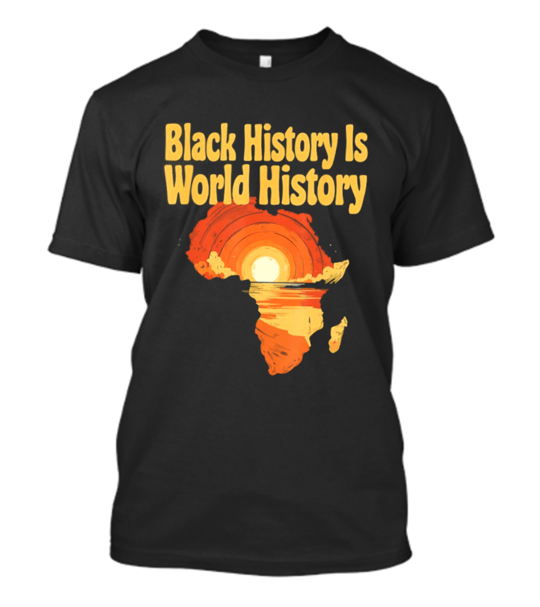 Black History Is World History African Map Pride Heritage Sun Sunset T-Shirt