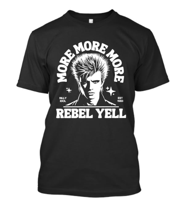More More More Rebel Yell Billy Idol Est 1983 Retro Music T-Shirt