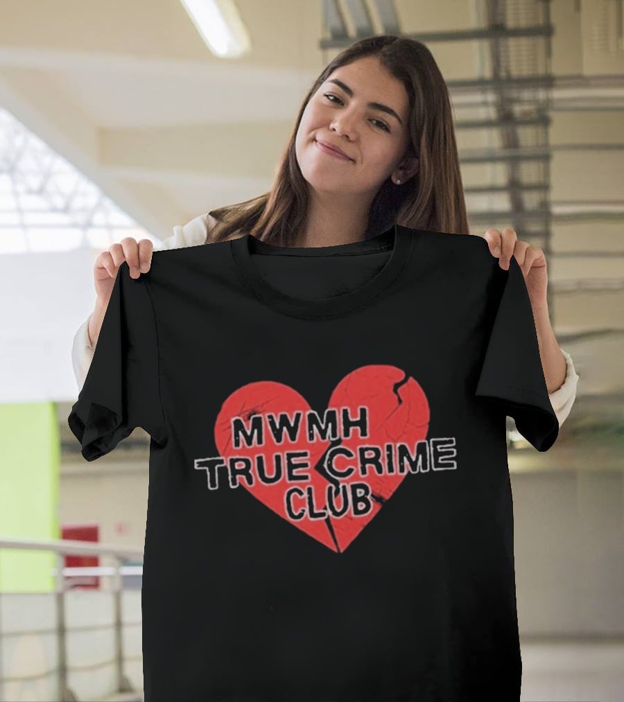 MWMH True Crime Club Broken Heart T-Shirt