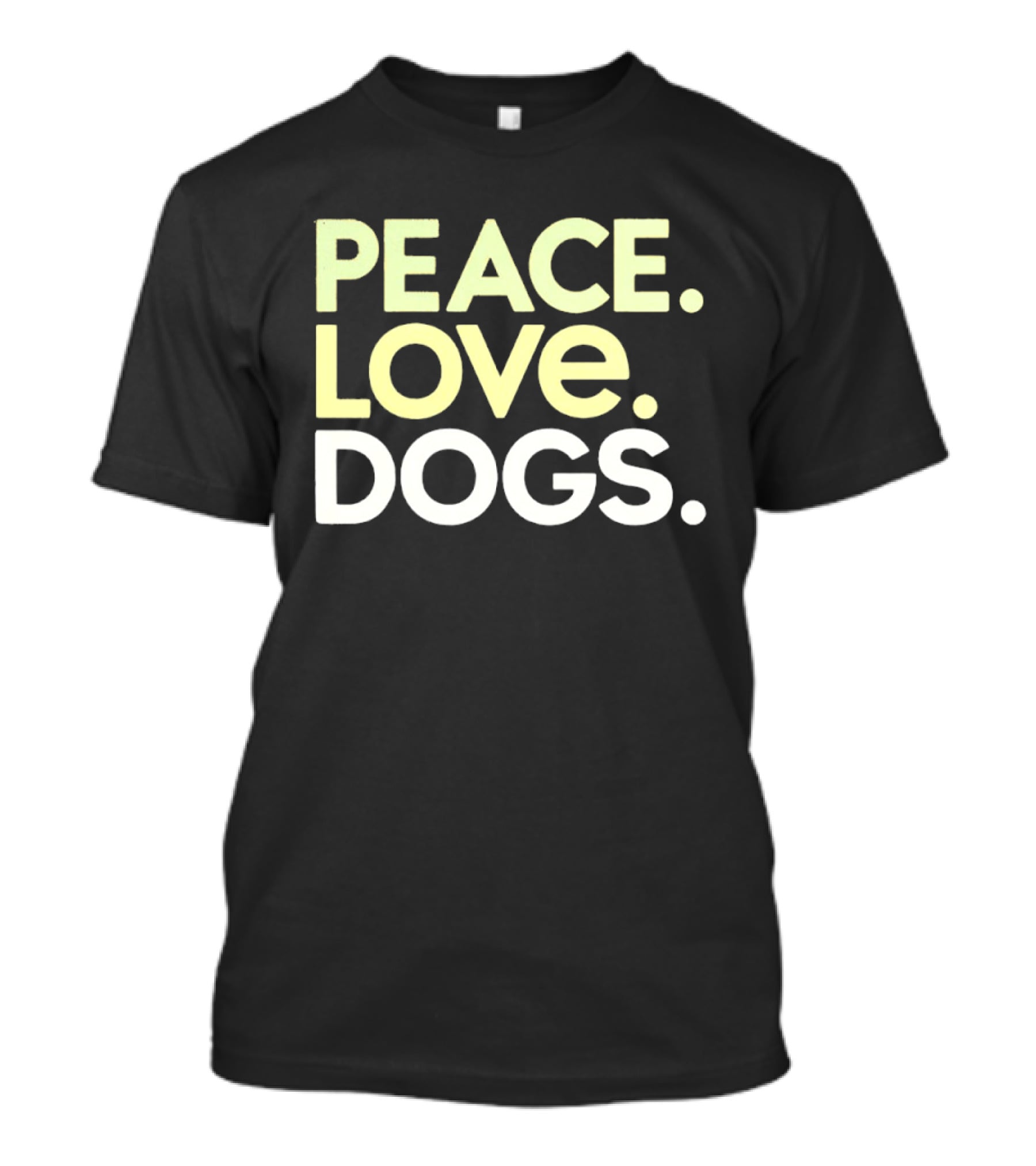Peace Love Dogs T-Shirt