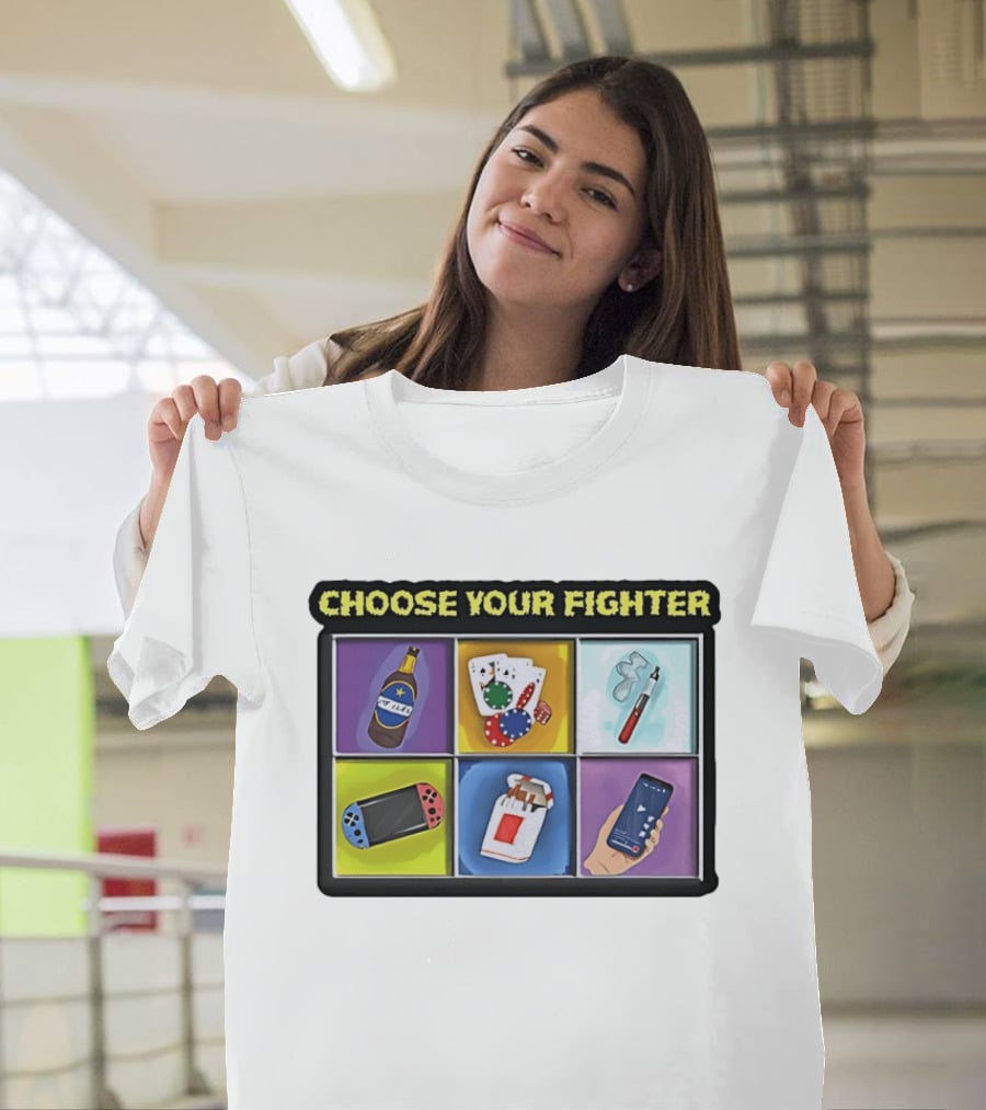 Choose Your Fighter Beer Cards Vape Gaming Cigarettes Smartphone T-Shirt