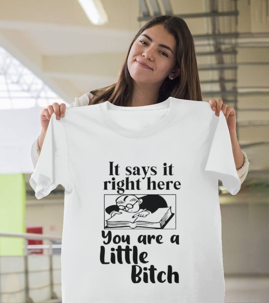 It Says It Right Here You Are A Little Bitch Cat Reading Book T-Shirt