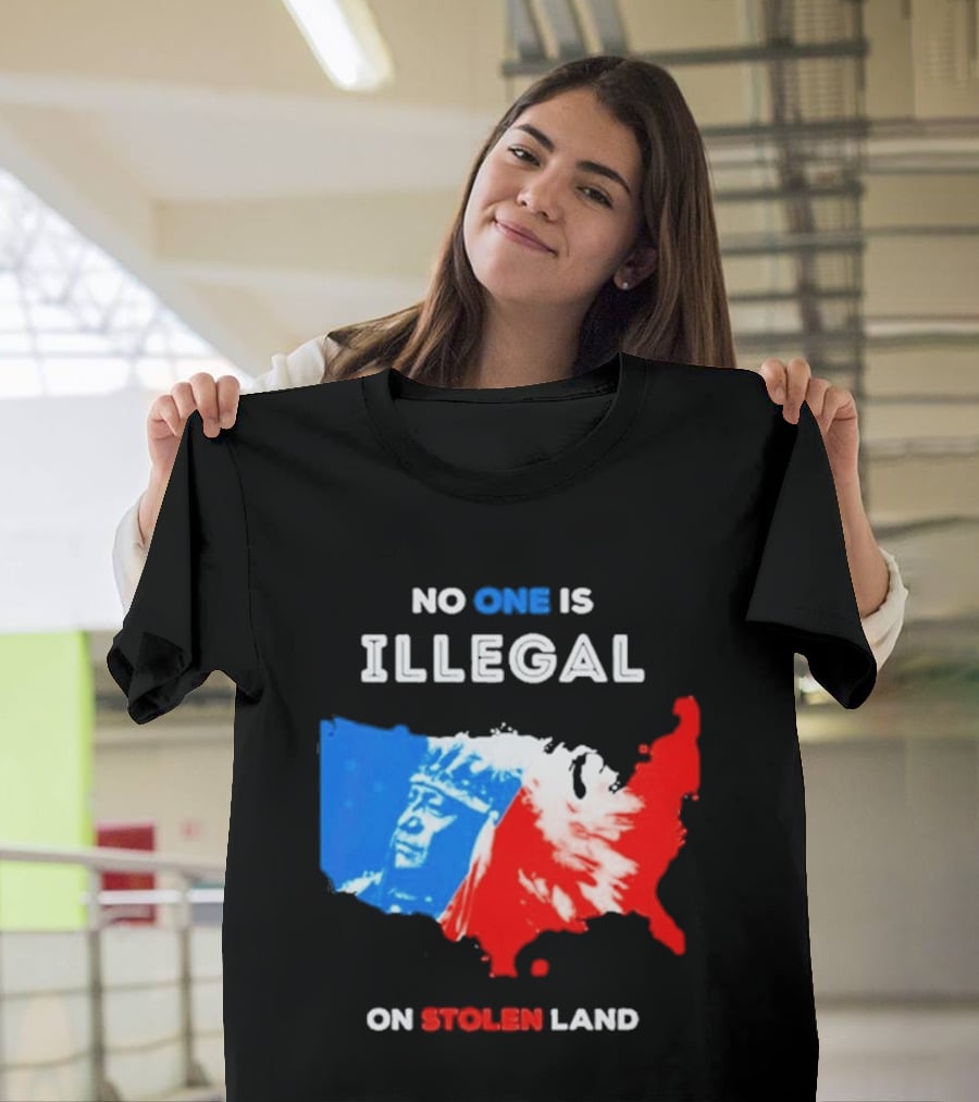 No One Is Illegal On Stolen Land Red Blue Map Indigenous American T-Shirt
