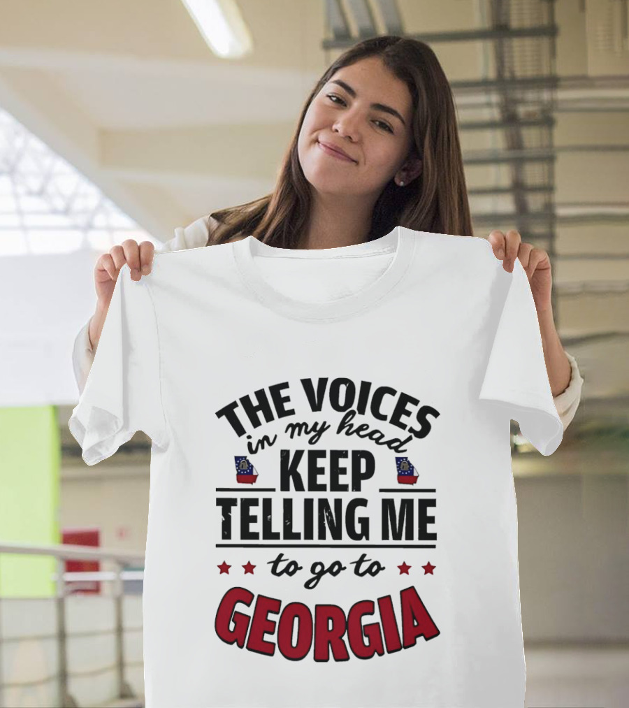 The Voices In My Head Keep Urging Me To Visit Georgia State T-Shirt