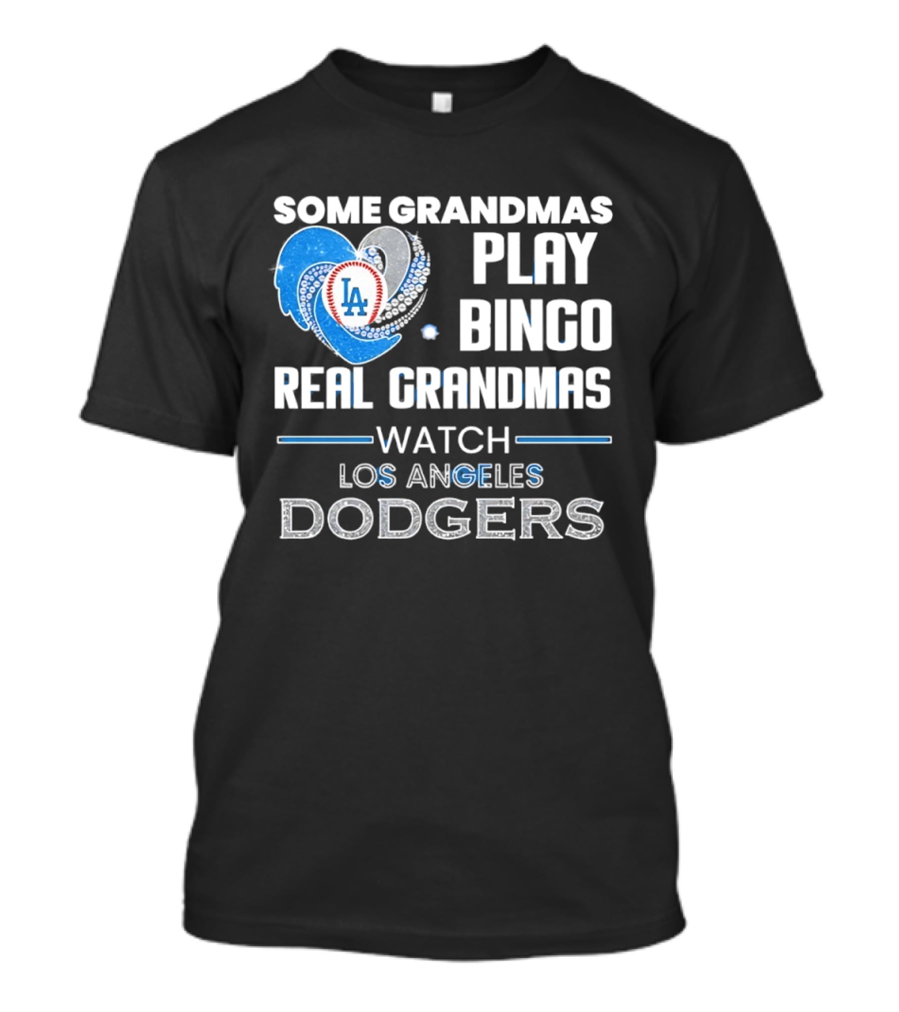 Los Angeles Dodgers Heart Real Grandmas Some Grandmas Play Bingo T-Shirt