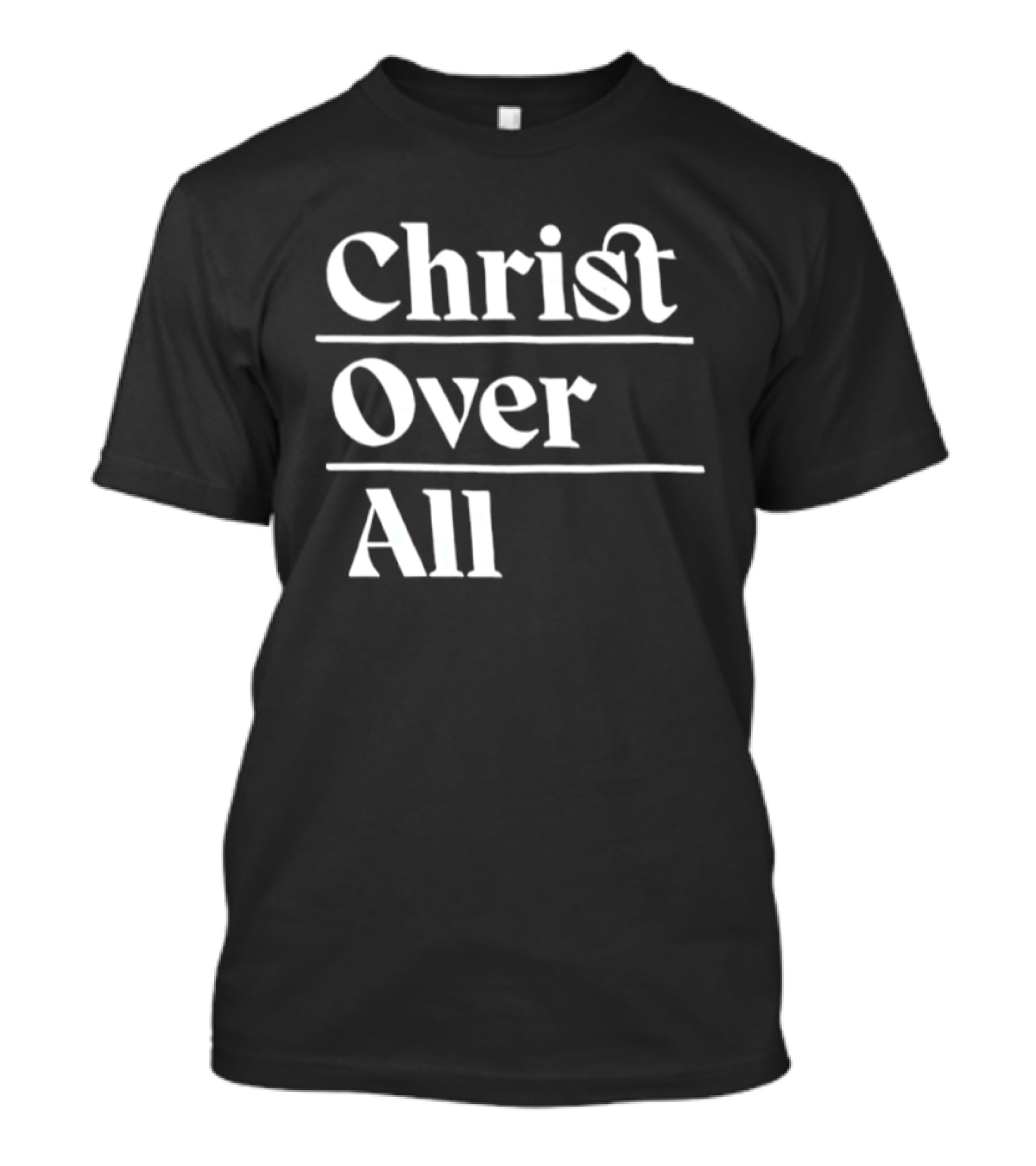 Christ Over All T-Shirt