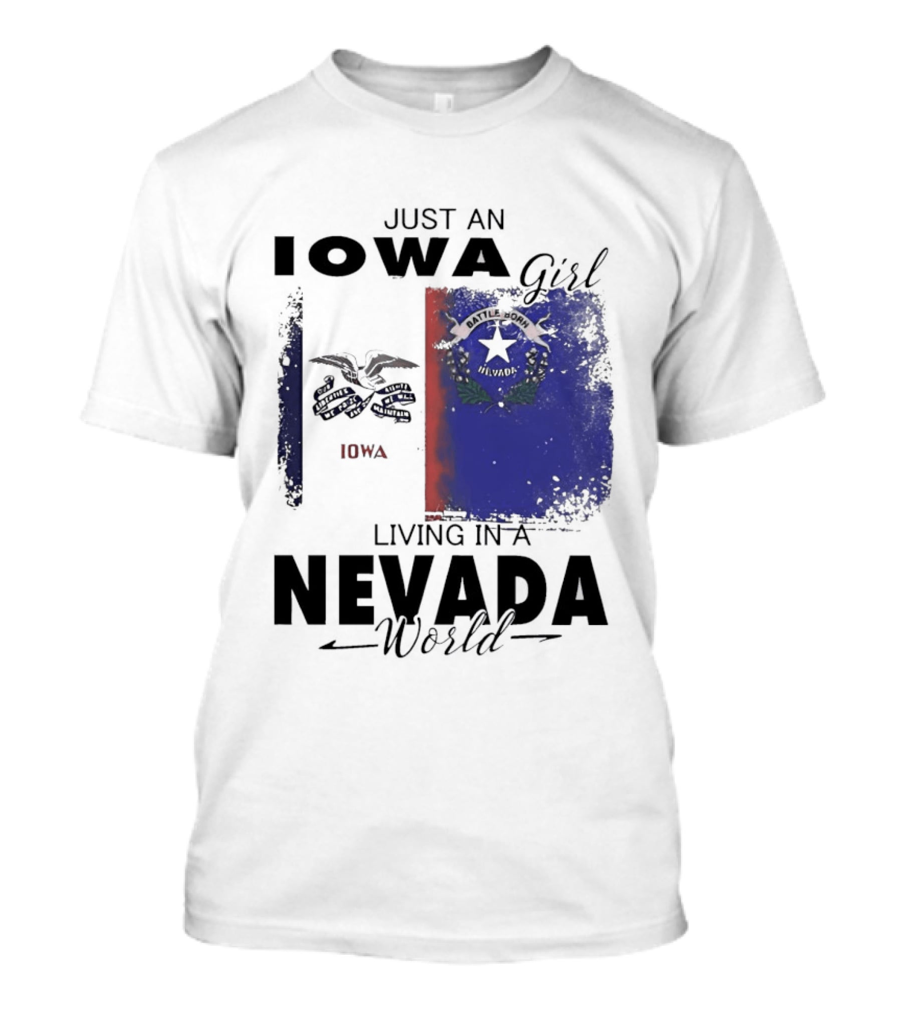 Just An Iowa Girl Living In A Nevada World Iowa State Nevada Flag T-Shirt